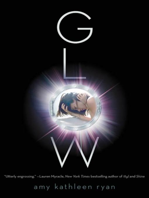 Title details for Glow by Amy Kathleen Ryan - Available